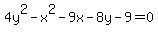 4y%5E2-x%5E2-9x-8y-9=0