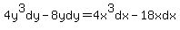 4y%5E3dy-8ydy=4x%5E3dx-18xdx