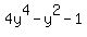 4y%5E4-y%5E2-1