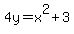 4y+=+x%5E2+%2B+3