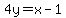 4y+=+x+-+1
