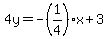 4y+=-%281%2F4%29x%2B+3