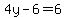 4y+-+6+=+6