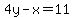 4y+-+x+=+11