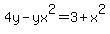 4y+-+yx%5E2+=+3+%2B+x%5E2