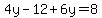 4y-12%2B6y=8