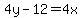 4y-12=4x