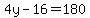 4y-16=180