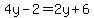 4y-2=2y%2B6