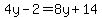 4y-2=8y%2B14