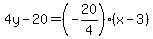 4y-20=%28-20%2F4%29%28x-3%29