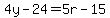 4y-24=5r-15