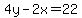 4y-2x=22