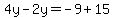 4y-2y=-9%2B15