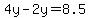 4y-2y=8.5
