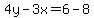 4y-3x=6-8