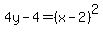 4y-4=%28x-2%29%5E2