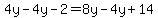 4y-4y-2=8y-4y%2B14