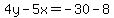4y-5x=-30-8