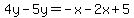 4y-5y=-x-2x%2B5