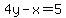 4y-x=5