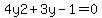 4y2+%2B+3y+-+1+=+0