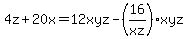 4z%2B20x=12xyz-%2816%2Fxz%29xyz