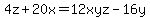 4z%2B20x=12xyz-16y