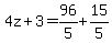 4z%2B3=96%2F5%2B15%2F5