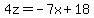 4z=-7x%2B18