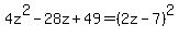 4z%5E2-28z%2B49=%282z-7%29%5E2
