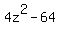 4z%5E2-64