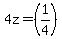 4z+=+%281%2F4%29