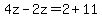 4z-2z=2%2B11