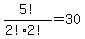 5%21%2F%282%212%21%29=30