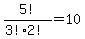 5%21%2F%283%212%21%29=10