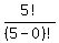 5%21%2F%285-0%29%21