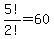 5%21%2F2%21+=+60
