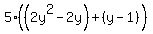 5%28%282y%5E2+-2y%29%2B%28y+-1%29%29