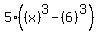 5%28%28x%29%5E3-%286%29%5E3%29
