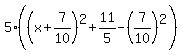 5%28%28x%2B7%2F10%29%5E2%2B11%2F5-%287%2F10%29%5E2%29