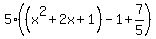 5%28%28x%5E2%2B2x%2B1%29-1%2B7%2F5%29