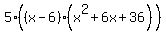 5%28%28x-6%29%28x%5E2%2B6x%2B36%29%29