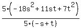 5%28-18s%5E2%2B11st%2B7t%5E2%29%2F5%28-s%2Bt%29
