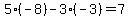 5%28-8%29-3%28-3%29=7