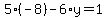 5%28-8%29-6%2Ay=1