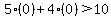 5%280%29%2B4%280%29%3E10