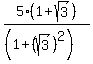 5%281%2Bsqrt%283%29%29%2F%28%281%2B%28sqrt%283%29%29%5E2%29%29