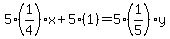 5%281%2F4%29x+%2B+5%281%29+=+5%281%2F5%29y