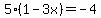 5%281-3x%29=-4